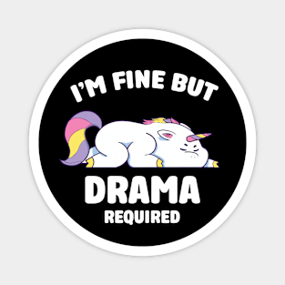 i'm fine but drama required Magnet